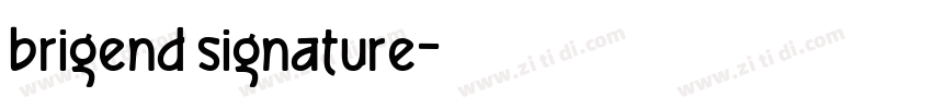 brigend signature字体转换